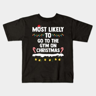 Most Likely To Go To The Gym On Christmas Family Matching Kids T-Shirt